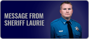 Read the latest Message from Sheriff Laurie.